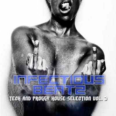 Infectious Beatz 3. Tech & Proggy House Collection