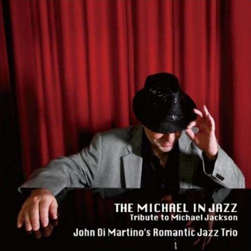 John Di Martinos Romantic Jazz Trio. The Michael In Jazz (2012)