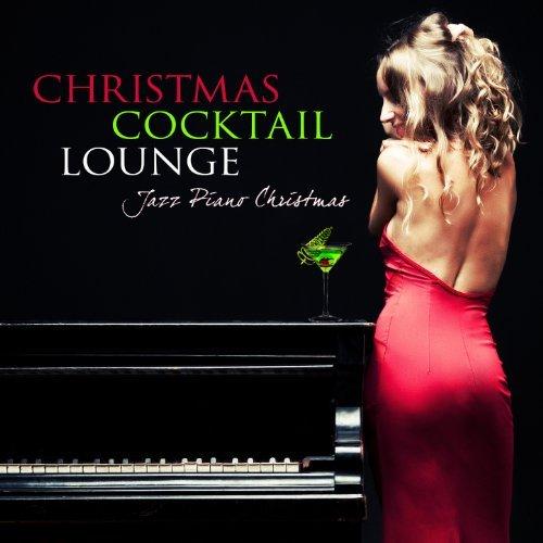 Jazz Piano Lounge Ensemble. Christmas Cocktail Lounge. Jazz Piano Christmas Songs (2012)