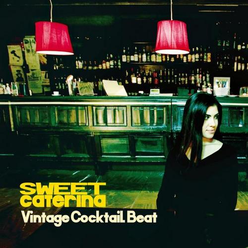 Swet Caterina. Vintage Cocktail Beat (2013)