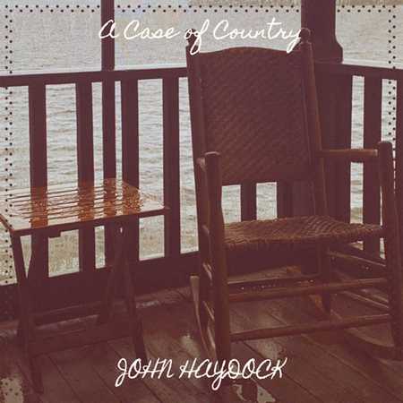 John Haydock - A Case Of Country (2022)