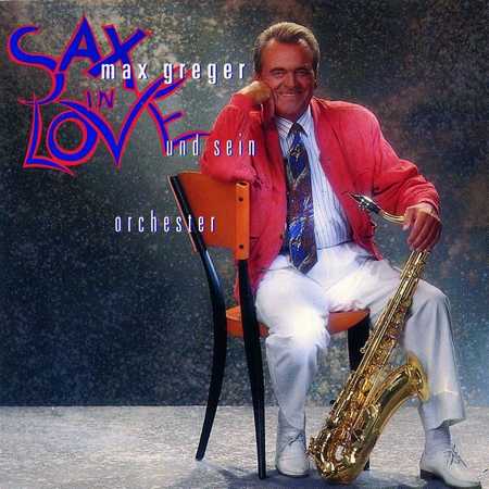 Max Greger - Sax in Love (1992)