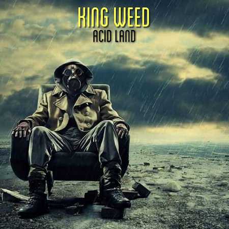 King Weed - Acid Land (2019)