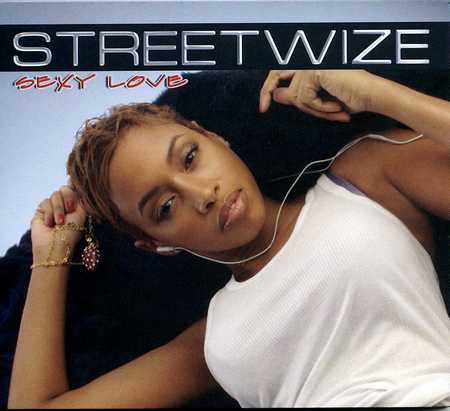 Streetwize - Sexy Love (2007)