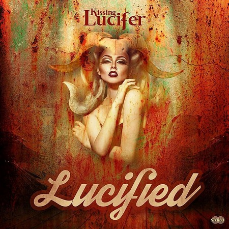 Kissing Lucifer - Lucified (2016)