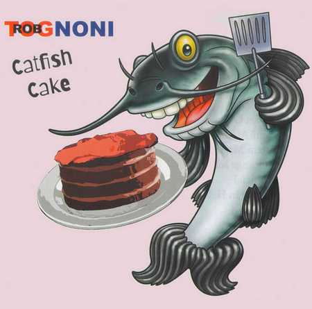 Rob Tognoni - Catfish Cake (2020)