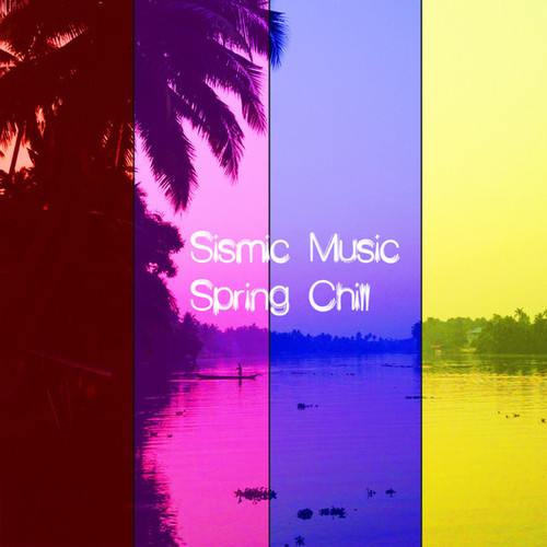 Sismic Music: Spring Chill