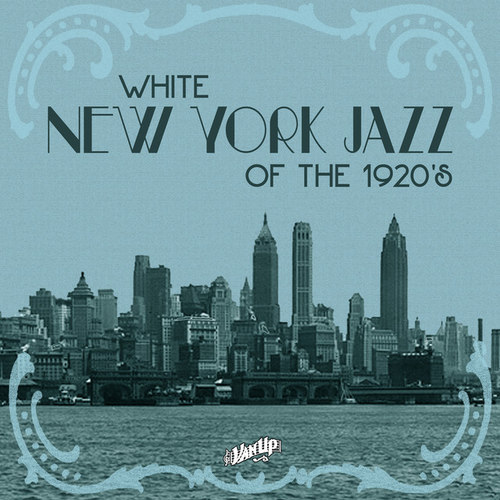 White New York Jazz of the 1920`s