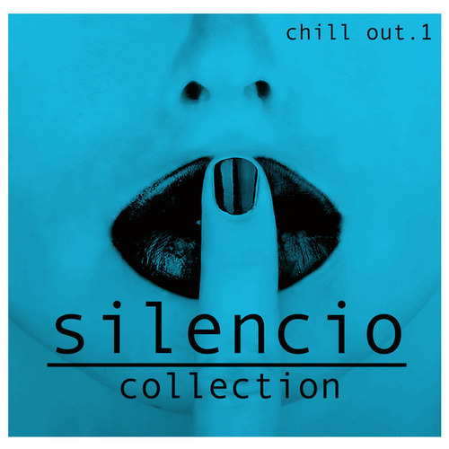 Silencio Collection Vol.1 Chill Out