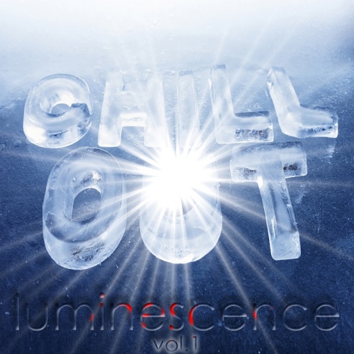 Chill Out Luminescence Vol 1: The Lounge Sound Of Winter Freshness