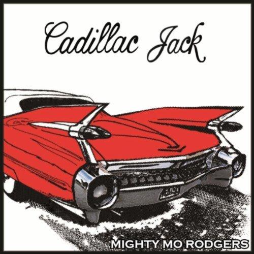 Mighty Mo Rodgers - Cadillac Jack (2011)