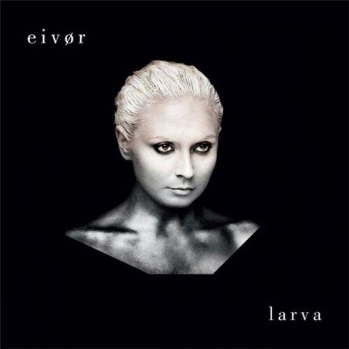 Eivor Palsdottir- Larva (2010)