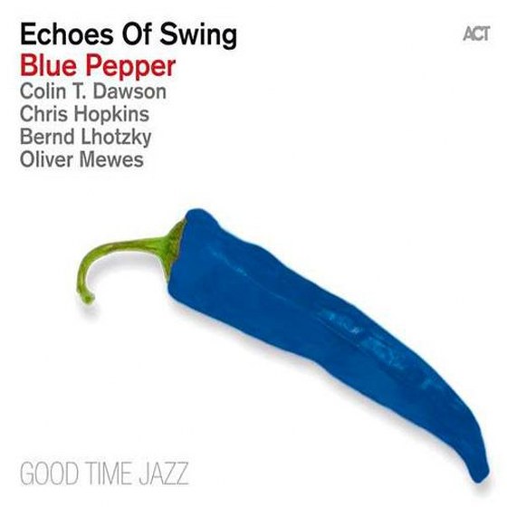 Echoes Of Swing. Blue Pepper (2013)