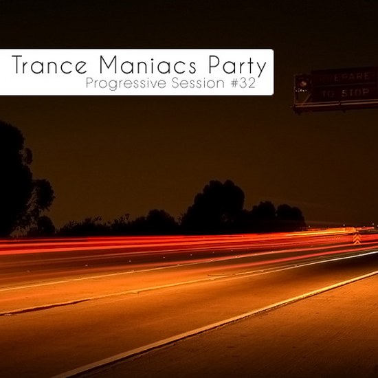 скачать Trance Maniacs Party. Progressive Session # 32 (2011)