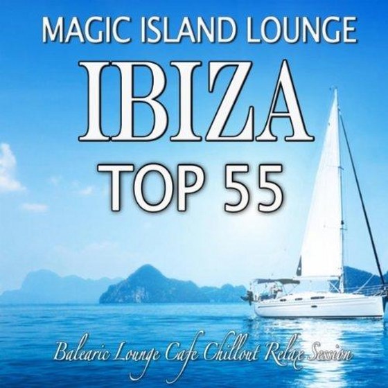 скачать Magic Island Lounge Ibiza Top 55 (2011)