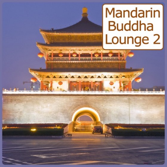 скачать Mandarin Buddha Lounge Vol 2 (40 Asian Influenced Bar Sounds) (2011)