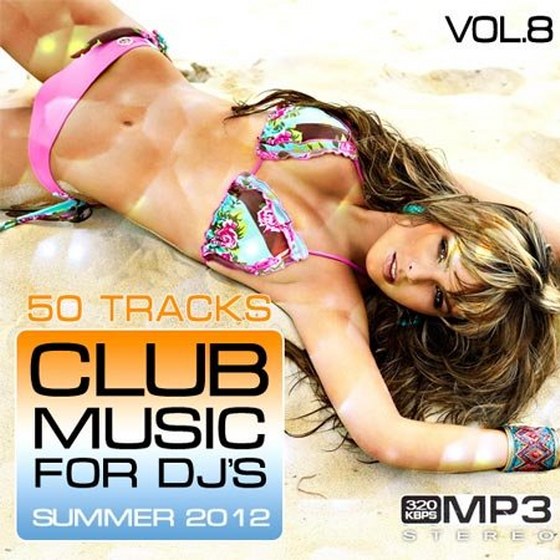 скачать Club Music for DJ's Summer Vol.8 (2012)