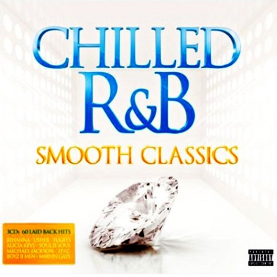 скачать Chilled R&B Smooth Classics (2012)