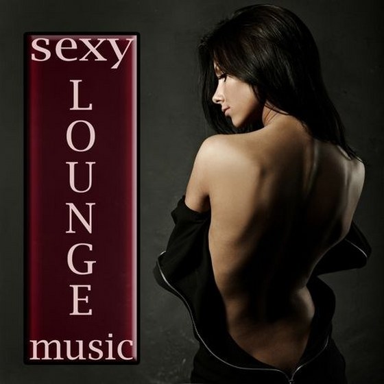 скачать Sexy Lounge Music Vol. 1: Soulful Erotic Lounge & Superior Downbeat (2012)