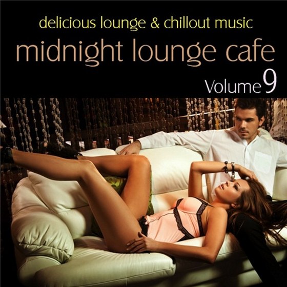 скачать Midnight Lounge Cafe, Vol. 9: Delicious Lounge & Chillout Music (2012)