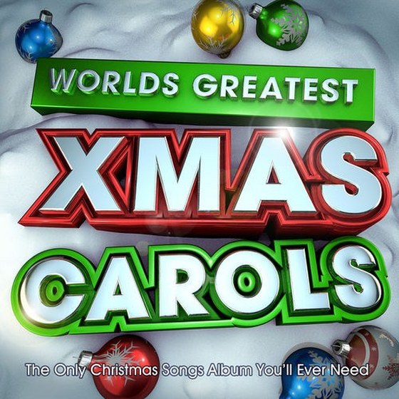 скачать Worlds Greatest Xmas Carols: The Only Christmas Songs Album You'll Ever Need (2012)