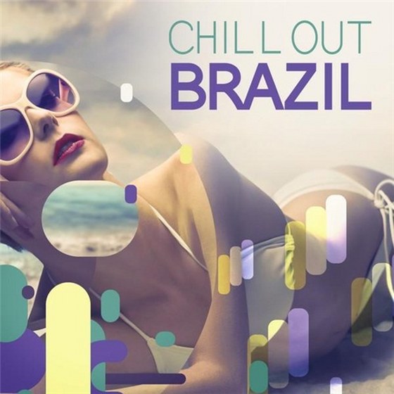 скачать Chill Out Brazil (2012)