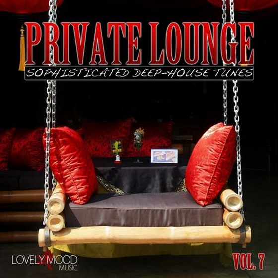 Private Lounge. Sophisticated Deep House Tunes Vol. 7 (2013)