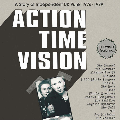 Action Time Vision: A Story Of UK Independent Punk 1976-1979