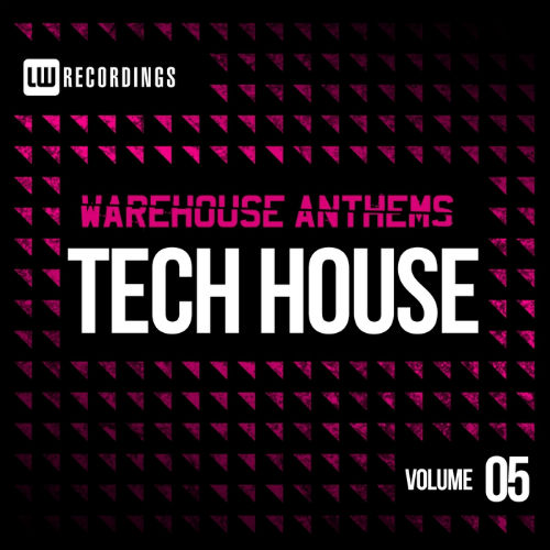 Warehouse Anthems Tech House Vol.5
