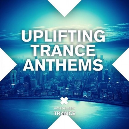 Uplifting Trance Anthems