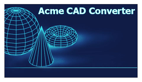 Acme CAD Converter 8.7.5.1456