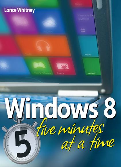 Windows 8 Five Minutes at a Time