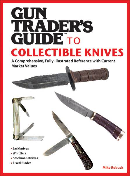 Gun Trader's Guide to Collectible Knives